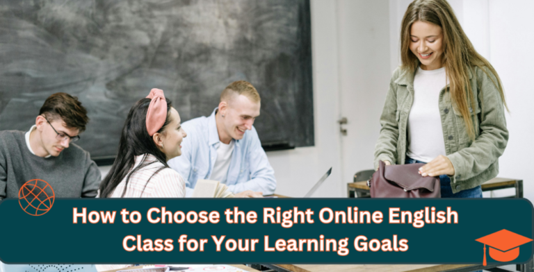 How to Choose the Right Online English Class